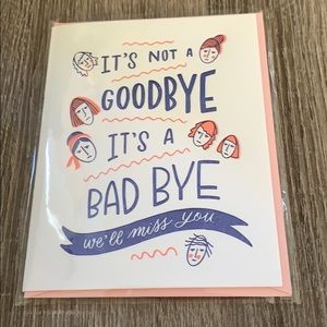 Friendly Fire Paper Bad Bye Card
